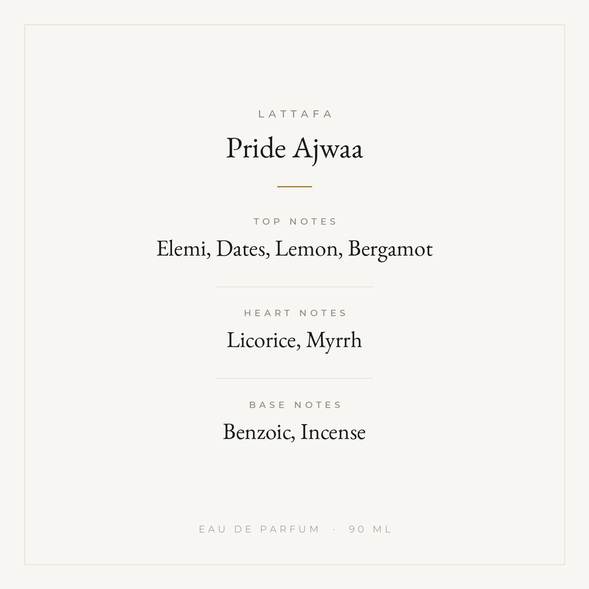 Lattafa Pride Ajwaa fragrance notes: top elemi, dates, lemon, bergamot; heart licorice, myrrh; base benzoic, incense