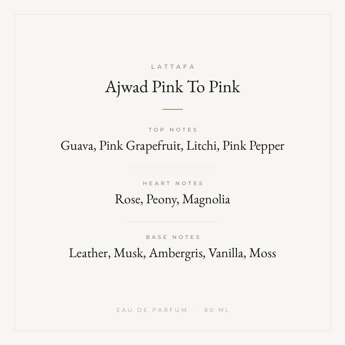 Lattafa Ajwad Pink To Pink fragrance notes: top guava, pink grapefruit, litchi, pink pepper; heart rose, peony, magnolia; base leather, musk, ambergris, vanilla, moss